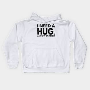 I Need A Hug Kids Hoodie